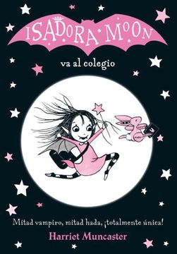 portada Isadora Moon 1 - Isadora Moon va al colegio (in Spanish)