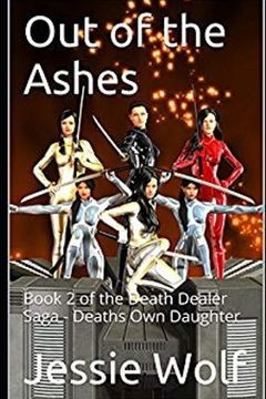 portada Out of the Ashes: Book 2 of the Death Dealer Saga - Deaths Own Daughter (in English)