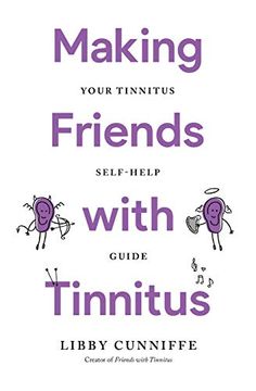 portada Making Friends With Tinnitus - Your Tinnitus Self-Help Guide (en Inglés)