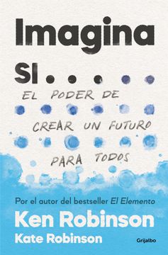 portada Imagina si: El Poder de Crear un Futuro Para Todos (in Spanish)