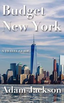 portada Budget New York: A Travel Guide (en Inglés)