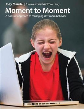 portada Moment to Moment: A Positive Approach to Managing Classroom Behavior