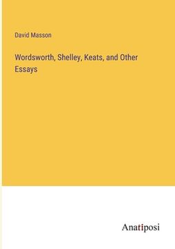 portada Wordsworth, Shelley, Keats, and Other Essays (en Inglés)