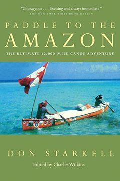 portada Paddle to the Amazon: The Ultimate 12,000-Mile Canoe Adventure (en Inglés)