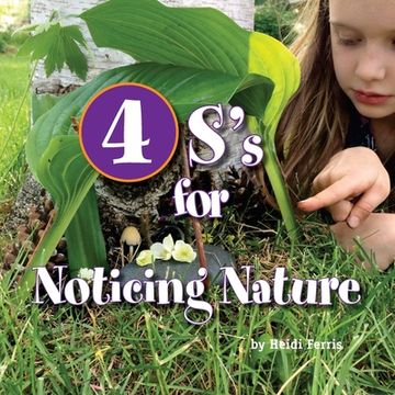 portada 4S's for Noticing Nature: Senses, Sun, Seasons, Systems (en Inglés)