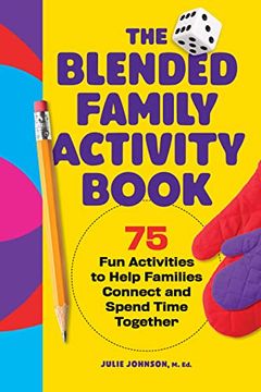 portada The Blended Family Activity Book: 75 fun Activities to Help Families Connect and Spend Time Together (en Inglés)