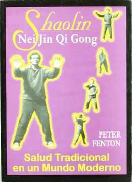 portada Shaolin, nei jin qi Gong: Salud Tradicional en un Mundo Moderno (in Spanish)