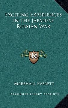 portada exciting experiences in the japanese russian war (en Inglés)