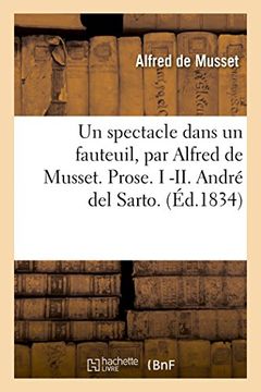 portada Un spectacle dans un fauteuil, par Alfred de Musset. Prose. I -II. André del Sarto. Fantasio (Littérature)