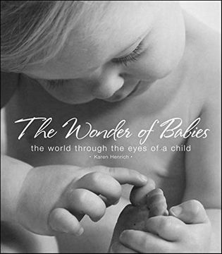 portada The Wonder of Babies: The World Through the Eyes of a Child (en Inglés)