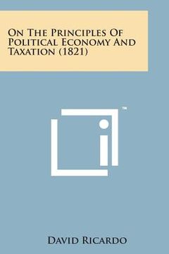 portada On the Principles of Political Economy and Taxation (1821) (in English)