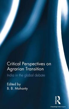 portada Critical Perspectives On Agrarian Transition: India In The Global Debate