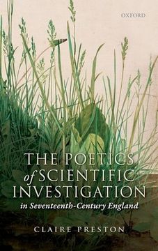 portada The Poetics of Scientific Investigation in Seventeenth-Century England (en Inglés)
