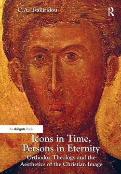 portada Icons in Time, Persons in Eternity: Orthodox Theology and the Aesthetics of the Christian Image (en Inglés)