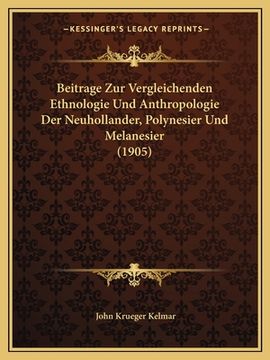 portada Beitrage Zur Vergleichenden Ethnologie Und Anthropologie Der Neuhollander, Polynesier Und Melanesier (1905) (en Alemán)