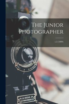 portada The Junior Photographer; v.5 (1899) (in English)