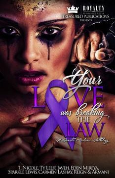 portada Your Love Was Breaking the Law: A Domestic Violence Anthology