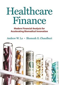 portada Healthcare Finance: Modern Financial Analysis for Accelerating Biomedical Innovation (en Inglés)