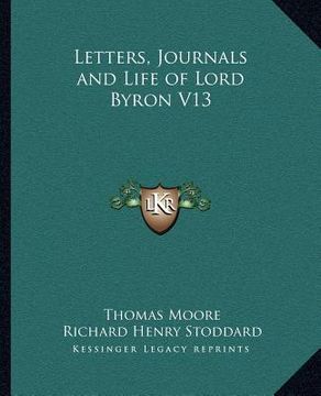 portada letters, journals and life of lord byron v13 (in English)