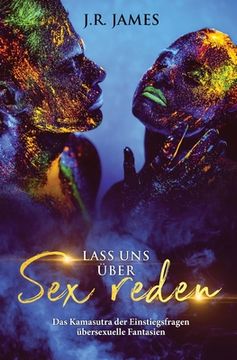 portada Lass uns über Sex reden: Das Kamasutra der Einstiegsfragen über sexuelle Fantasien (en Alemán)