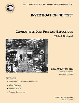 portada Investigation Report Combustible Dust Fire And Explosions (en Inglés)