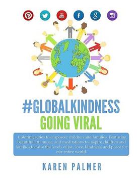 portada #Globalkindness Going Viral Coloring Series (Peace Edition): A Coloring Series to empower children and families (en Inglés)