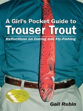portada a girl's pocket guide to trouser trout: reflections on dating and fly-fishing