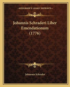 portada Johannis Schraderi Liber Emendationum (1776) (en Latin)