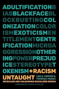 portada Racism Untaught: Revealing and Unlearning Racialized Design (in English)