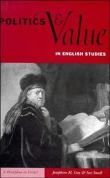 portada Politics and Value in English Studies Hardback: A Discipline in Crisis? 