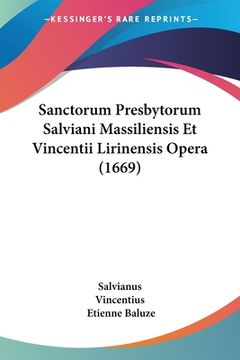 portada Sanctorum Presbytorum Salviani Massiliensis Et Vincentii Lirinensis Opera (1669) (in Latin)