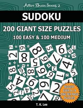 portada Sudoku 200 Giant Size Puzzles, 100 Easy and 100 Medium, To Keep Your Brain Active For Hours: Take Your Playing To The Next Level With Two Difficulties