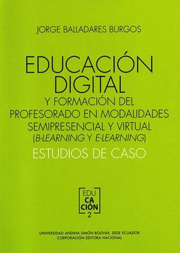 portada Educación digital y formación del profesorado en modalidades semipresencial y virtual (B-learning y E-learning). Estudios de caso