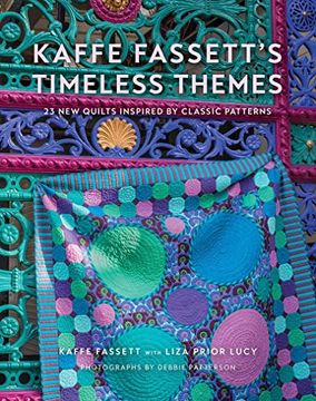 portada Kaffe Fassett'S Timeless Themes: 23 new Quilts Inspired by Classic Patterns (en Inglés)