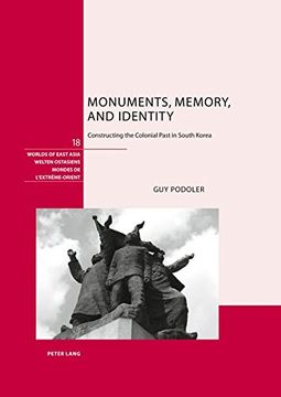 portada Monuments, Memory, and Identity: Constructing the Colonial Past in South Korea (en Inglés)