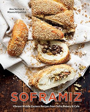 portada Soframiz: Vibrant Middle Eastern Recipes From Sofra Bakery and Cafe (in English)