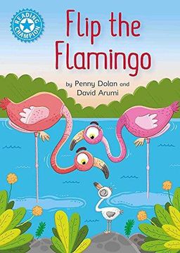 portada Reading Champion: Flip the Flamingo: Independent Reading Blue 4 (Paperback) (in English)