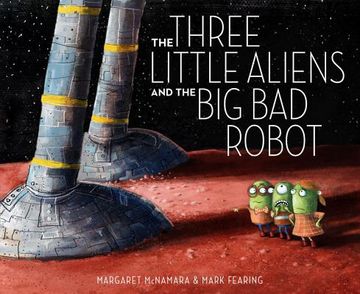 portada The Three Little Aliens and the big bad Robot (en Inglés)