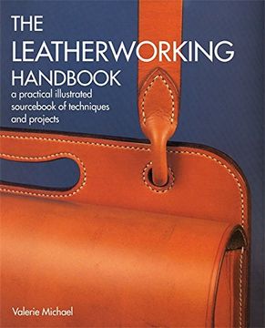 portada the leatherworking handbook,a practical illustrated sourc of techniques and projects (in English)
