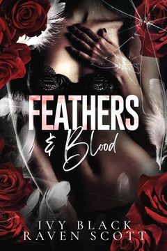 portada Feathers and Blood: A Dark Mafia Romance