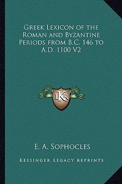 portada greek lexicon of the roman and byzantine periods from b.c. 146 to a.d. 1100 v2 (en Inglés)