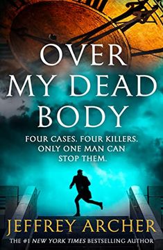 portada Over my Dead Body: The new Rollercoaster Thriller From the Author of the Clifton Chronicles and Kane & Abel (William Warwick Novels) 
