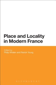 portada Place and Locality in Modern France (in English)
