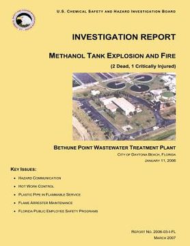 portada Investigation Report Methanol Tank Explosion and Fire: Bethune Point Wastewater Treatment Plant