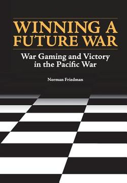 portada Winning a Future War: War Gaming and Victory in the Pacific (in English)