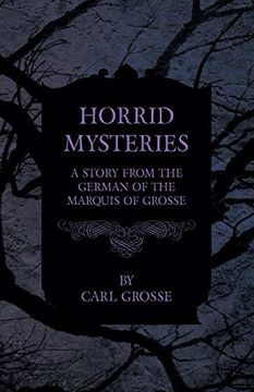 portada Horrid Mysteries - a Story From the German of the Marquis of Grosse (in English)
