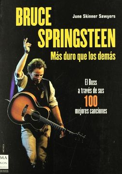 portada Bruce Springsteen. Más Duro que los Demás: Una Obra Imprescindible Para Comprender al Genio de Nueva Jersey (Musica ma non Troppo) (in Spanish)