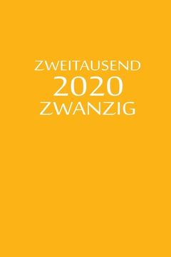 portada zweitausend zwanzig 2020: Arbeitsplaner 2020 A5 Orange (in German)