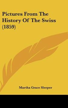 portada pictures from the history of the swiss (1859)