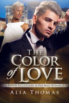 portada The Color Of Love: A BWWM Billionaire Alpha Male Romance